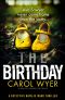 [Detective Natalie Ward 01] • The Birthday · an Absolutely Gripping Crime Thriller (Detective Natalie Ward Book 1)